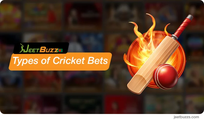 Types of cricket bets at JeetBuzz