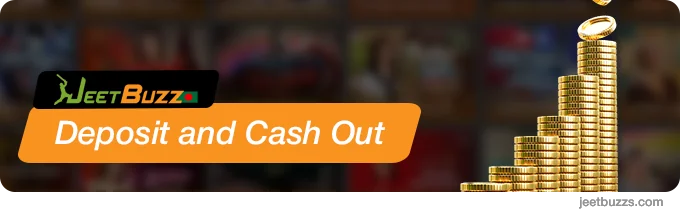 JeetBuzz Deposit and Cashout