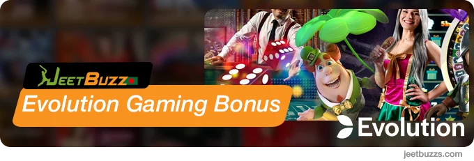 JeetBuzz Bonus for Evolution Slots