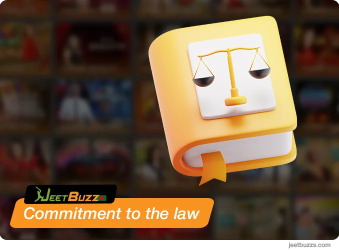 Commitment to the Law - JeetBuzz