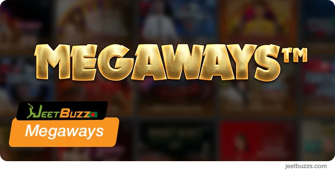 Megaways Games at JeetBuzz Casino