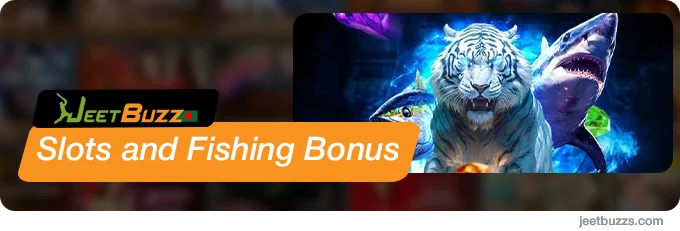 Casino Bonuses for Slots and Fishing Games at JeetBuzz Bangladesh