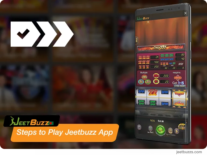 Steps to play JeetBuzz Mobile App Casino