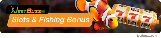 JeetBuzz Slots and Fishing Bonus - Welcome Bonuses